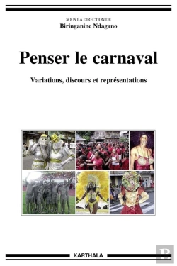 Bertrand.pt - Penser Le Carnaval ; Variations, Discours Et Représentations