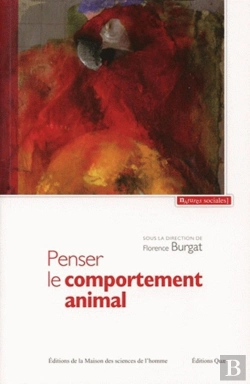Bertrand.pt - Penser Le Comportement Animal ; Contribution À Une Critique Du Réductionnisme