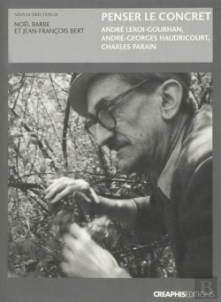 Bertrand.pt - Penser Le Concret ; André Leroi-Gourhan, André-Georges Haudricourt, Charles Parain