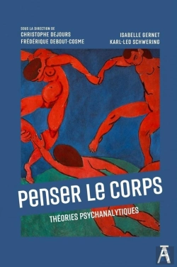 Bertrand.pt - Penser Le Corps : Théories Psychanalytiques
