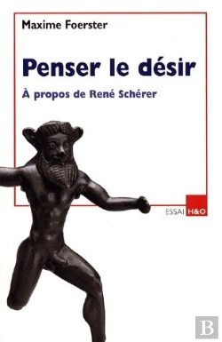 Bertrand.pt - Penser Le Desir ; À Propos De René Scherer