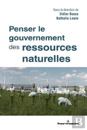 Penser Le Gouvernement Des Ressources Naturelles
