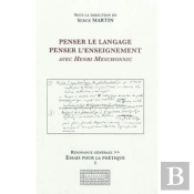 Penser Le Langage, Penser L'Enseignement Avec Henri Meschonnic