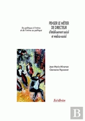 Penser Le Métier De Directeur D'Établissement Social Et Médico-Social