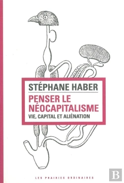 Bertrand.pt - Penser Le Néocapitalisme ; Vie, Capital Et Aliénation