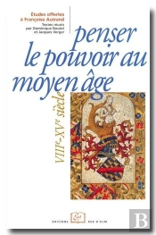 Penser Le Pouvoir Au Moyen Age