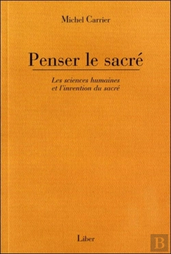 Bertrand.pt - Penser Le Sacré : Les Sciences Humaines Et L'Invention Du Sacré