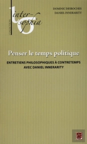 Penser Le Temps Politique : Entretiens Avec Daniel Innerarity
