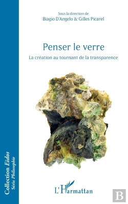 Bertrand.pt - Penser Le Verre : La Création Au Tournant De La Transparence
