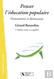 Penser L'Éducation Populaire ; Humanisme Et Démocratie (2e Édition)