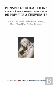 Penser L'Éducation : Une Vie À Développer L'Éducation, Du Primaire À L'Université