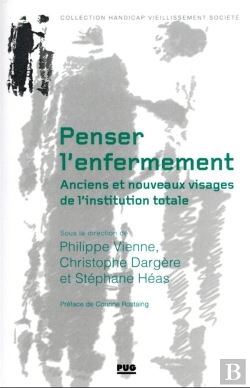 Bertrand.pt - Penser L'Enferment : Anciens Et Nouveaux Visages De L'Institution Totale