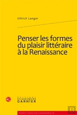 Bertrand.pt - Penser Les Formes Du Plaisir Littéraire À La Renaissance