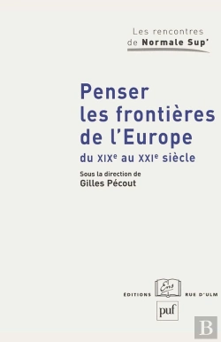 Bertrand.pt - Penser Les Frontières De L'Europe Du Xixe Au Xxie Siècle