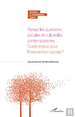 Bertrand.pt - Penser Les Questions Sociales Et Culturelles Contemporaines ; Quels Enjeux Pour L'Intervention Sociale ?