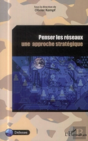 Penser Les Réseaux, Une Approche Statégique