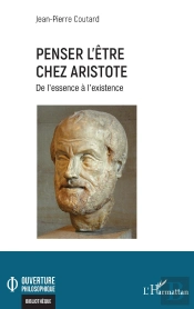 Penser L'Être Chez Aristote : De L'Essence À L'Existence