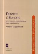 Penser L'Europe ; Une Ressource