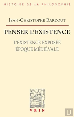 Bertrand.pt - Penser L'Existence Tome 1 ; L'Existence Exposée : Époque Médiévale