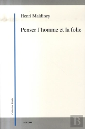 Penser L'Homme Et La Folie
