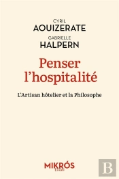 Penser L'Hospitalité : L'Artisan Hôtelier Et La Philosophe