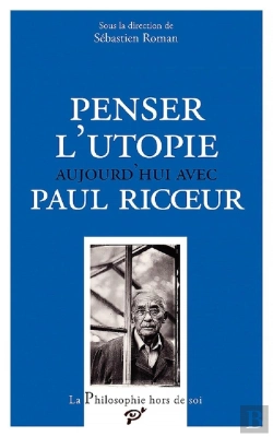 Bertrand.pt - Penser L'Utopie Aujourd'Hui Avec Paul Ricoeur