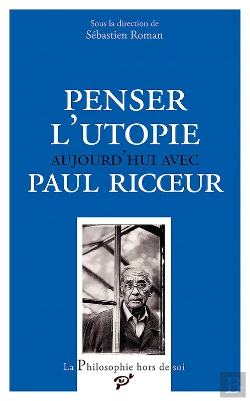 Bertrand.pt - Penser L'Utopie Aujourd'Hui Avec Paul Ricœur