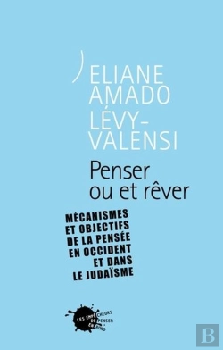 Bertrand.pt - Penser Ou Et Rever. Mecanismes Et Objectifs De La Pensee En Occident Et Dans Le Judaisme