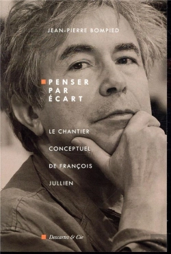 Bertrand.pt - Penser Par Écart, Le Chantier Conceptuel De François Juillien
