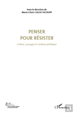 Bertrand.pt - Penser Pour Résister Tome 4 ; Colère, Courage Et Création Politique