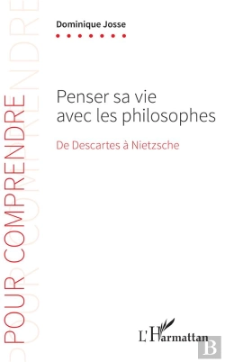 Bertrand.pt - Penser Sa Vie Avec Les Philosophes - De Descartes A Nietzsche