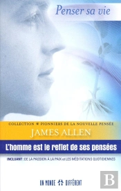 Penser Sa Vie ; L'Homme Est Le Reflet De Ses Pensées