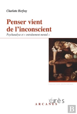 Bertrand.pt - Penser Vient De L'Inconscient. Psychanalyse Et Entrainement Mental