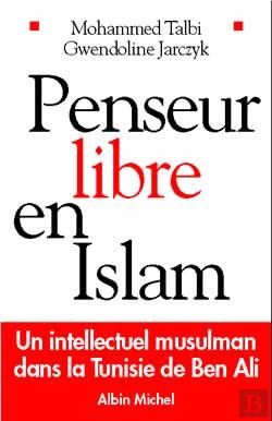Bertrand.pt - Penseur Libre En Islam ; Un Intellectuel Musulman Dans La Tunisie De Ben Ali