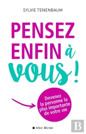 Pensez Enfin À Vous ! Devenez La Personne La Plus Importante De Votre Vie
