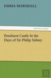 Penshurst Castle In The Days Of Sir Philip Sidney