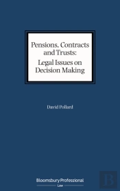 Pensions, Contracts And Trusts: Legal Issues On Decision Making