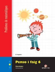 Penso I Faig 6. Quadern De Problemes De Matemàtiques - Cicle Mitjà