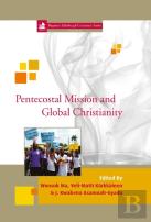 Pentecostal Mission And Global Christianity