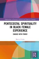Pentecostal Spirituality In Black Female Experience