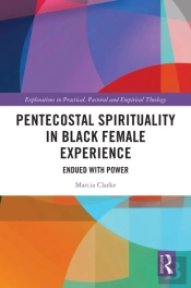 Pentecostal Spirituality In Black Female Experience