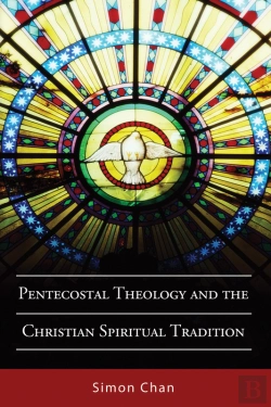 Bertrand.pt - Pentecostal Theology And The Christian Spiritual Tradition