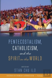 Pentecostalism, Catholicism, And The Spi