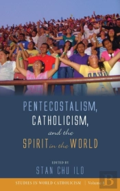 Pentecostalism, Catholicism, And The Spi