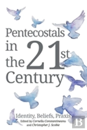 Pentecostals In The 21st Century