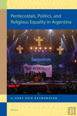 Bertrand.pt - Pentecostals, Politics, And Religious Equality In Argentina