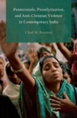 Bertrand.pt - Pentecostals, Proselytization, And Anti-Christian Violence In Contemporary India