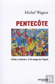 Pentecôte ; D'Hier À Demain, Le Fil Rouge De L'Esprit