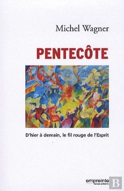 Bertrand.pt - Pentecôte ; D'Hier À Demain, Le Fil Rouge De L'Esprit