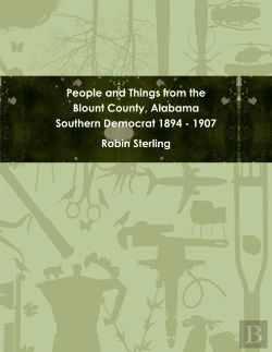 Bertrand.pt - People And Things From The Blount County, Alabama Southern Democrat 1894 - 1907